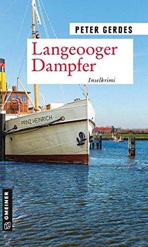 Langeooger Dampfer: Inselkrimi (Kriminalromane im GMEINER-Verlag) (Hauptkommissar Stahnke) von Gmeiner Verlag
